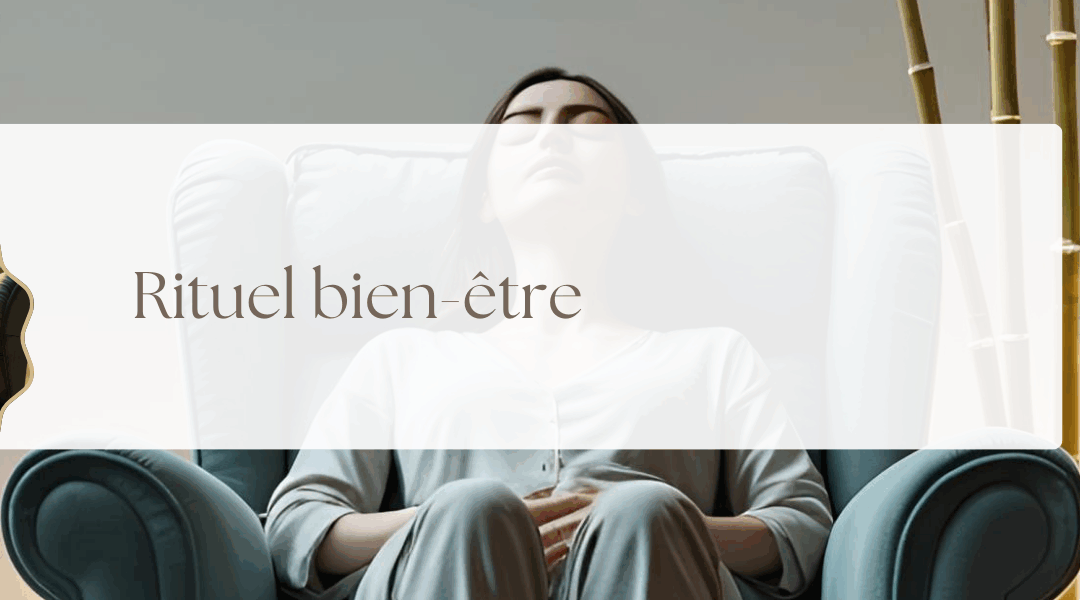 Rituel bien Etre