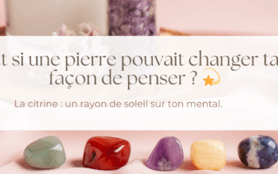 Et si une pierre pouvait changer ta façon de penser ?